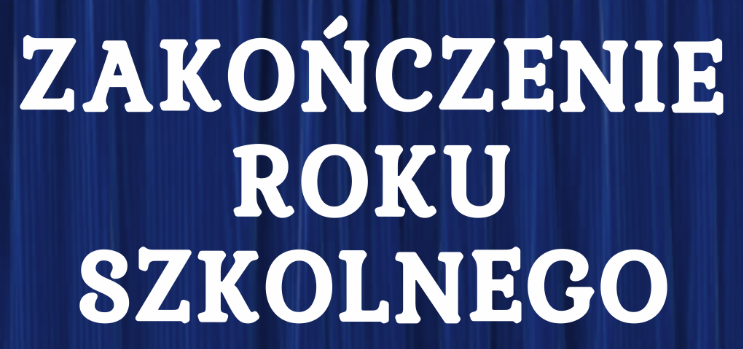 Zakończenie roku szkolnego 
